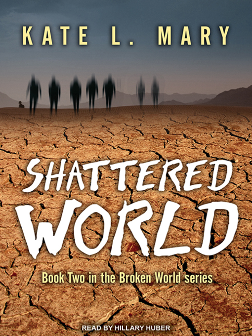 Title details for Shattered World by Kate L. Mary - Available